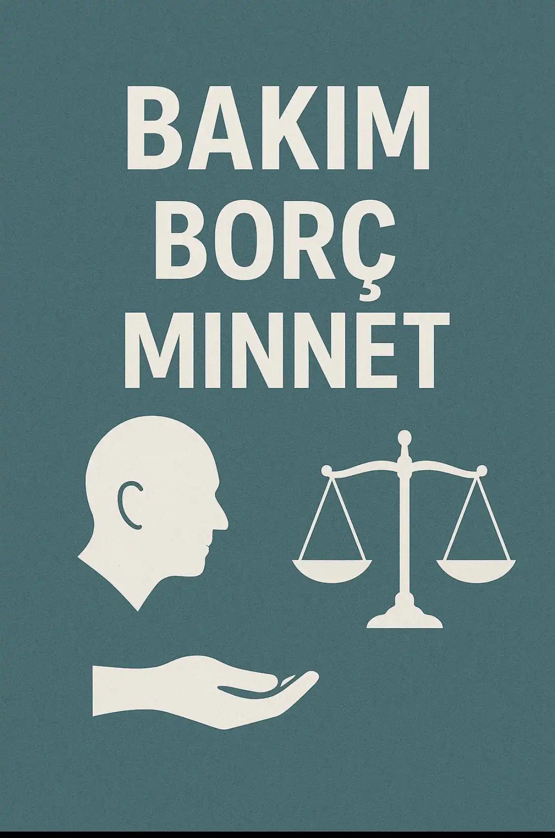 BAKIM, BORÇ ve MİNNET SAİKLERİNİN MURİS MUVAZAASINA ETKİSİ BAKIM, BORÇ ve MİNNET SAİKLERİNİN MURİS MUVAZAASINA ETKİSİ